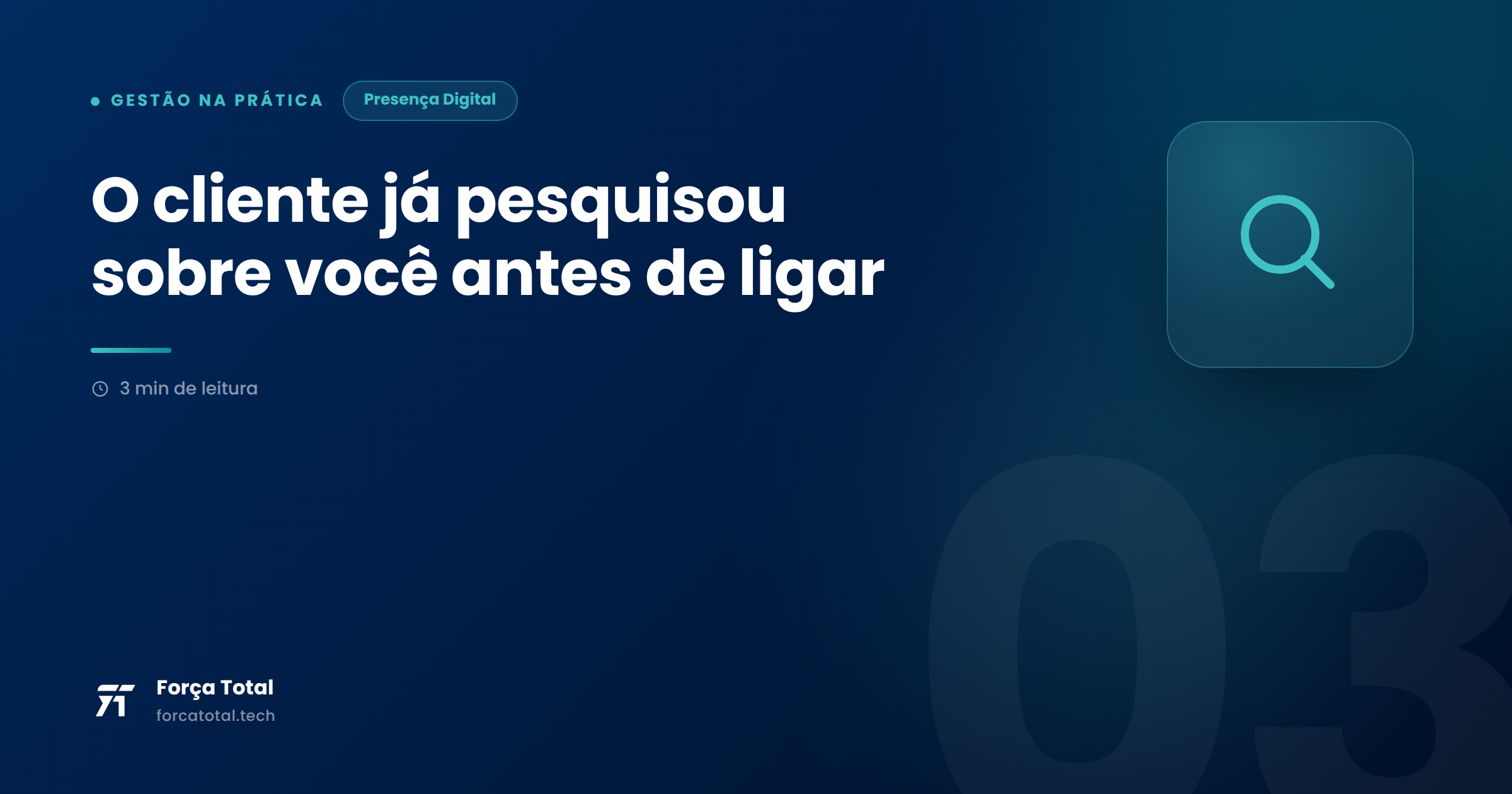 Gestão na Prática #03 — Antes de te ligar, o cliente já pesquisou sobre você